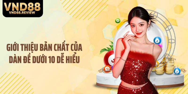 Giới thiệu bản chất của dàn đề dưới 10 dễ hiểu